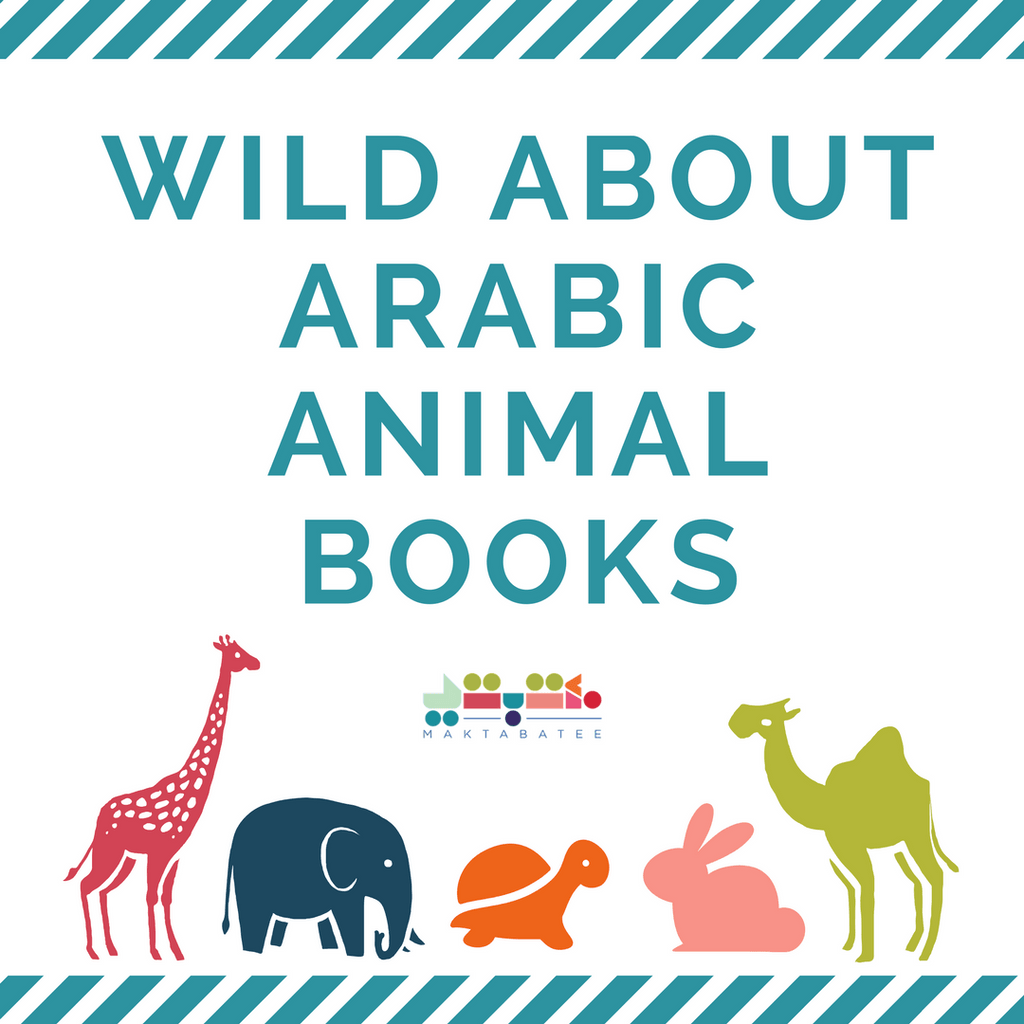 Wild About Arabic Animal Books - Maktabatee 