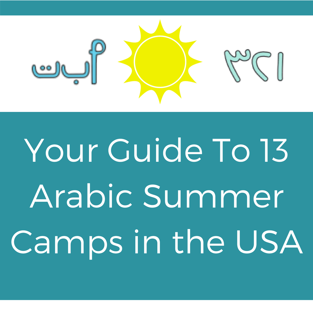Your Guide To 13 Arabic Summer Camps in the USA - Maktabatee 